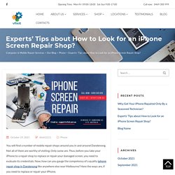 Experts’ Tips about How to Look for an iPhone Screen Repair Shop?