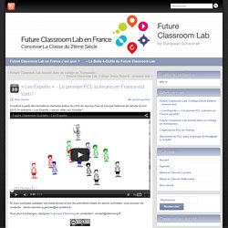 « Les Experts » – Le premier FCL scénario en France est sorti ! » Future Classroom Lab en France