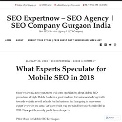 What Experts Speculate for Mobile SEO in 2018 – SEO Expertnow – SEO Agency