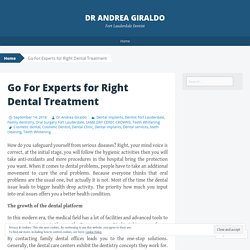 Go Experts for Right Dental Treatment