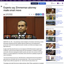 Experts say Zimmerman attorney made smart move