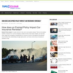 How does an Expired Policy Impact Car Insurance Renewal?