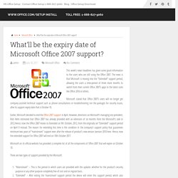 Expiry date of Microsoft Office 2007 support