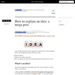 How to explain an idea: a mega post