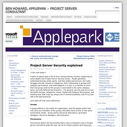 Project Server Security explained « Ben Howard, Applepark – Project Server Consultant