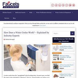 How Does a Water Cooler Work? - Explained by Industry Experts