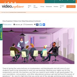 Best Use of Explainer Videos For Educational Purpose