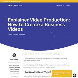 Explainer Video Production: How to Create a Business Videos