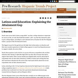 Latinos and Education: Explaining the Attainment Gap - Pew Hispanic Center
