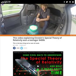 This video explaining Einstein's Special Theory of Relativity won a teenager $400k