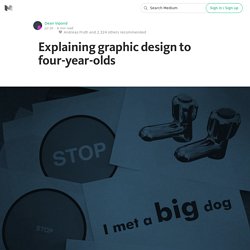 Explaining graphic design to four-year-olds