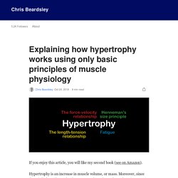 Explaining how hypertrophy works using only basic principles of muscle physiology