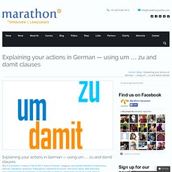 Explaining your actions in German — using um … zu and damit clauses