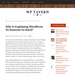 Why Is Explaining WordPress To Someone So Hard?