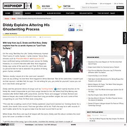 Diddy Explains Altering His Ghostwriting Process