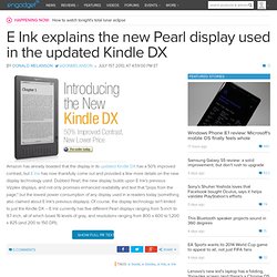 E Ink explains the new Pearl display used in the updated Kindle