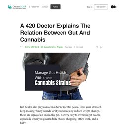 A 420 Doctor Explains The Relation Between Gut And Cannabis