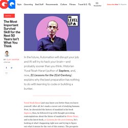 Yuval Noah Harari Explains Why the Secret to Surviving the Coming Tech Dystopia is Not What You Think