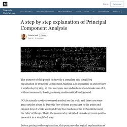 A step by step explanation of Principal Component Analysis