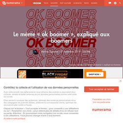 Le mème « ok boomer », expliqué aux boomers