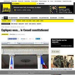 Expliquez-nous… le Conseil constitutionnel