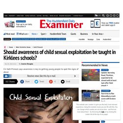 Should awareness of child sexual exploitation be taught in Kirklees schools?