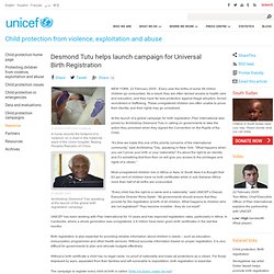 Child protection from violence, exploitation and abuse - Desmond Tutu helps launch campaign for Universal Birth Registration
