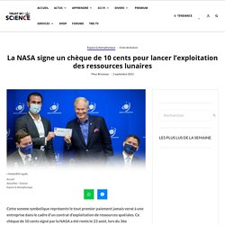La NASA signe un chèque de 10 cents pour lancer l’exploitation des ressources lunaires