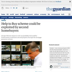 Help to Buy scheme could be exploited by second homebuyers