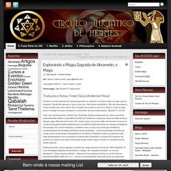 Explorando a Magia Sagrada de Abramelin, o Mago » cih.org.br
