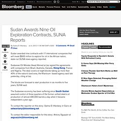 Sudan Awards Nine Oil Exploration Contracts, SUNA Reports