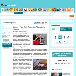 Sensory Play: Early Exploration Through the Senses . Child Development & Early Childhood Development Advice . PBS Parents