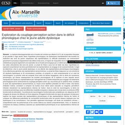 Exploration du couplage perception-action dans le déficit phonologique chez le jeune adulte dyslexique - Aix-Marseille Université