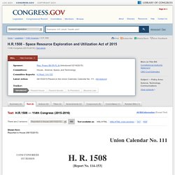 Text - H.R.1508 - 114th Congress (2015-2016): Space Resource Exploration and Utilization Act of 2015