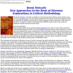 Brent Metcalfe - New Approaches to the Book of Mormon Explorations in Critical Methodology