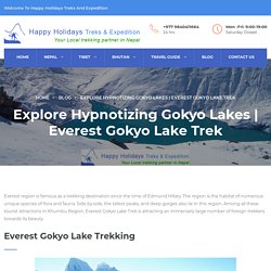 Explore Hypnotizing Gokyo Lakes