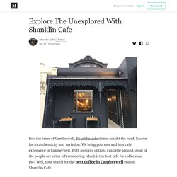Explore The Unexplored With Shanklin Cafe - Shanklin Cafe - Medium
