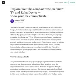 Explore Youtube.com/Activate on Smart TV and Roku Device — www.youtube.com/activate