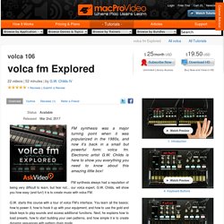 volca 106: volca fm Explored Video Tutorial - macProVideo.com
