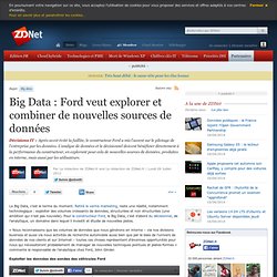 Big Data : Ford veut explorer et combiner de nouvelles sources de données