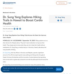 Dr. Sung Yang Explores Hiking Trails in Hawaii to Boost Cardio Health