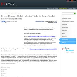 Report Explores Global Industrial Valve in Power Market Research Report 2017