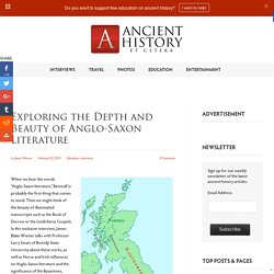 Exploring the Depth and Beauty of Anglo-Saxon Literature