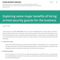 Exploring some major benefits of hiring armed security guards for the business