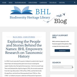 Exploring the People and Stories Behind the Names: BHL Empowers Research on Taxonomic History