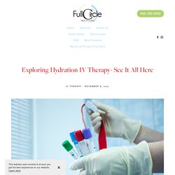 Exploring Hydration IV Therapy- See It All Here