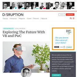 Exploring The Future With VR and PwC