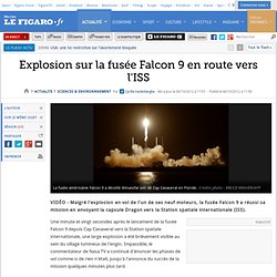 Sciences : Explosion sur la fusée Falcon 9 en route vers l'ISS