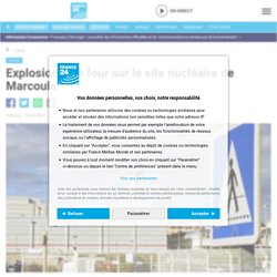 Explosion d'un four sur le site nucléaire de Marcoule - FRANCE