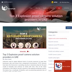 Top 3 Explosion proof camera solution providers in UAE - Sharpeagle.tv